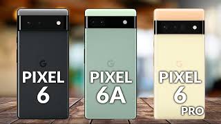 Google Pixel 6 VS Google Pixel 6A VS Google Pixel 6 PRO [upl. by Ais]