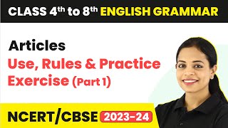 Articles  Use Rules amp Practice Exercise  Part 1  Class 4th to 8th English Grammar [upl. by Leoline]