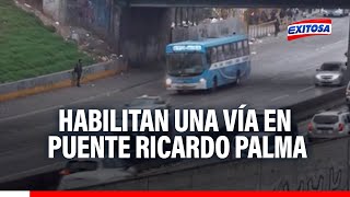 🔴🔵¡Atención Habilitan puente Ricardo Palma ¿Qué vía está abierta y hacia qué dirección [upl. by Barboza]