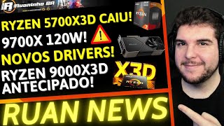 RUAN NEWS NOVOS DRIVERS INTEL AMD E NVIDIA  NOTEBOOK RYZEN X3D  RYZEN 5700X3D BARATO E MAIS [upl. by Zolner]