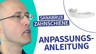 Zahnschiene SanaBrux Anpassungsanleitung [upl. by Senga]