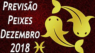 PEIXES  Previsão Mensal Dezembro 2018 [upl. by Blaine662]