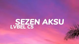 LVBEL C5  SEZEN AKSU Sözleri [upl. by Ihc]