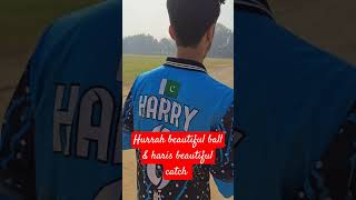 Hurrah beautiful ball amp Haris beautiful catch [upl. by Nelan]