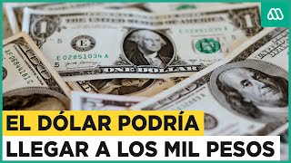 Dólar cercano a los mil pesos ¿Cómo afecta a los chilenos esta preocupante alza [upl. by Thais]