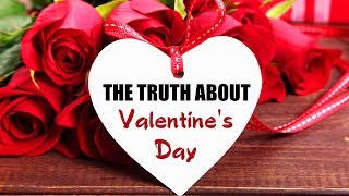 The Truth About Valentines Day  History and Origin [upl. by Orvas]