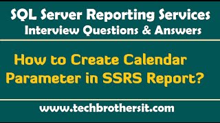 SSRS Interview Questions and Answers  How to Create Calendar Parameter in SSRS Report [upl. by Lyndy]