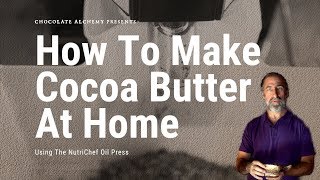 How To Make Cocoa Butter At Home [upl. by Anilecram995]