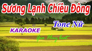 Karaoke Sương Lạnh Chiều Đông Tone Nữ Nhạc Sống gia huy beat [upl. by Einnej]