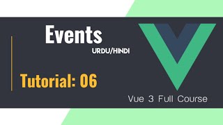 Events in Vue JS  Vue 3 UrduHindi [upl. by Nnyliram969]