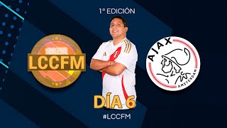 Ajax  Día 6 offline  Liga de Creadores de Contenido FM LCCFM [upl. by Lucky383]