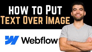 ✅ How To Put Text Over Image In Webflow Full Guide [upl. by Diraf309]