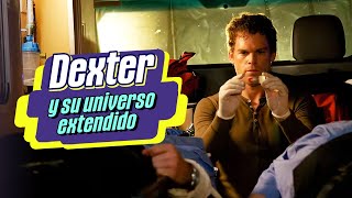 El universo expandido de la serie Dexter  Por Malditos Nerds Infobae [upl. by Yelwar]