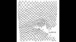 clipping  CLPPNG instrumentals only [upl. by Mowbray]