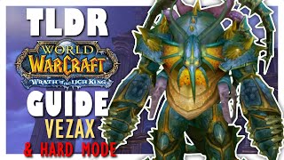 TLDR GENERAL VEZAX Normal  HARD MODE Guide  ULDUAR Guide for WOTLK Classic [upl. by Relyt]