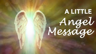 A LITTLE ANGEL MESSAGE 💖 What the Angels want you to know ✨ angelmessages dailyangelmessage [upl. by Dona]