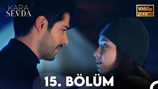 Kara Sevda 15 Bölüm FULL HD [upl. by Sheply]