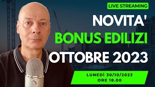 BONUS EDILIZIA le ultime novità che devi conoscere  Ottobre 2023 [upl. by Akenahs326]