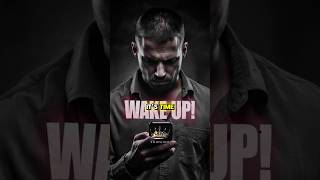 Its time WAKE UP motivation mindset inspiration [upl. by Hafler]