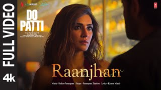 Do Patti Raanjhan Full Video Kriti Sanon Shaheer Sheikh  Parampara Tandon  SachetParampara [upl. by Judye]