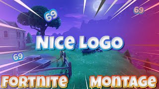 Nice Logo Fortnite Montage 69 [upl. by Haras814]