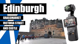 🏴󠁧󠁢󠁳󠁣󠁴󠁿 Edinburgh Grassmarket Victoria Street amp Castle walking with a DJI Osmo POCKET 3 [upl. by Corell]