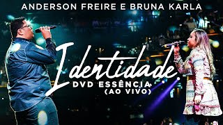 Anderson Freire e Bruna Karla  Identidade Ao Vivo  DVD Essência [upl. by Assyl]