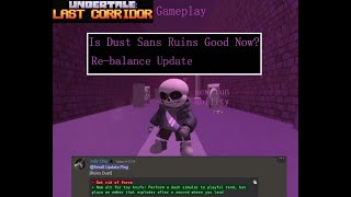 Dust Sans Ruins rebalance update gameplay goated  Undertale Last Corridor [upl. by Savdeep]