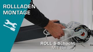 Montage Rollladen Roll S Schacht MIT Behang [upl. by Shoshanna]