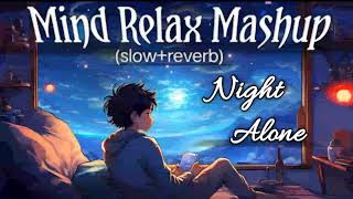 Mind Relax Lofi Song  Mind Relax Lofi Mashup  Mind Fresh Lofi Songs  lofi mindrelaxing [upl. by Timmy]