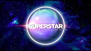 Stefy De Cicco x Shibui x Andrea ZellettaSuperstar Official Lyric Video [upl. by Siuol]