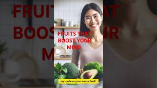 FRUITS THAT BOOST YOUR MIND BrainFood HealthyMind FruitsForHealth Superfoods MentalWellness [upl. by Blunk]