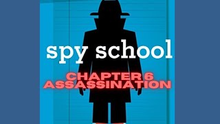 SPY School Chapter 6 Assassination [upl. by Ima]