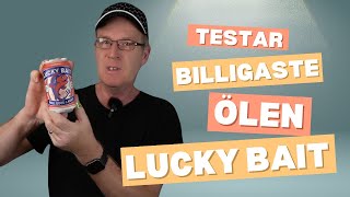 Testar Systembolagets billigaste ÖL Lucky Bait [upl. by Attener]