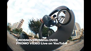 CROSSOVER58min DVD  PROMO VIDEO｜MOTOBUNKA [upl. by Tneicniv762]