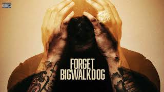 BigWalkDog  Forget Official Audio [upl. by Eenalem]