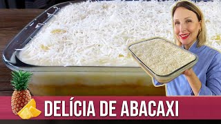 DELÍCIA DE ABACAXI FÁCIL SEM GLÚTEN SEM LACTOSE [upl. by Noedig342]