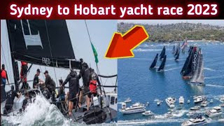 Sydney to Hobart yacht race 2023 full race  Sydney to Hobart 2023 [upl. by Ayel]