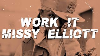 Missy Elliott  Work It Lyrics [upl. by Nirra]