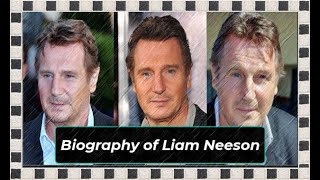 Biography of Liam Neeson [upl. by Melisent868]