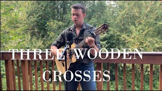 Three Wooden Crosses  Luke Miller [upl. by Adali]