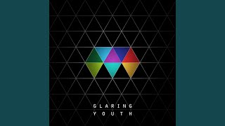 Glaring Youth [upl. by Icart]