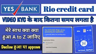 Yes bank Rio credit card status  rio credit card after video kyc  yes bank Rio credit card apply [upl. by Tenej]