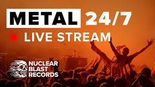 METAL 247 Live Stream  NUCLEAR BLAST RECORDS [upl. by Lawson]