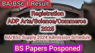 3 Papers of BS Postponed  Registration ADP 2025  BA Part1 Result  Admission Dates Extended [upl. by Duester]