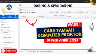 Cara Tambah Komputer Proktor Di WEB ANBK 2024  WAJIB [upl. by Xenia]