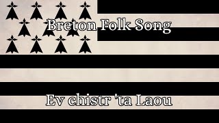 Breton Folk Song Ev Chistr ta Laou [upl. by Nissie]