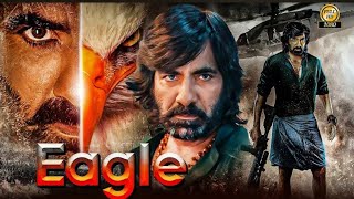 EAGLE quot Ravi Teja New Blockbuster South Movie 2023 quot New Full Movie In Hindi Dubbed 2023 [upl. by Muiram]