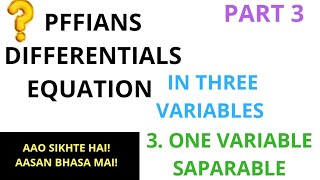 Pfaffian differential equations one variables separable part 3 bsc 4th sem [upl. by Thursby]