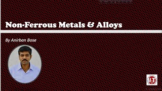 NonFerrous Metals amp Alloys [upl. by Macilroy]